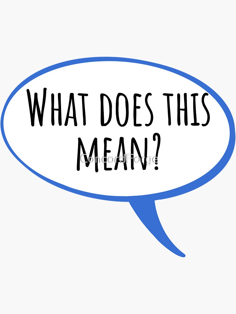 what-does-this-mean-sticker-for-sale-by-concordforge-redbubble