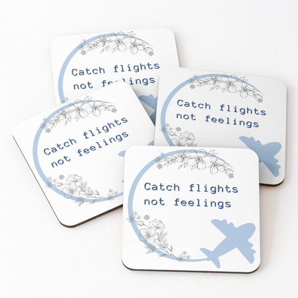 Item preview, Catch flights not feelings designed and sold by Sweet Champagne Designs.
