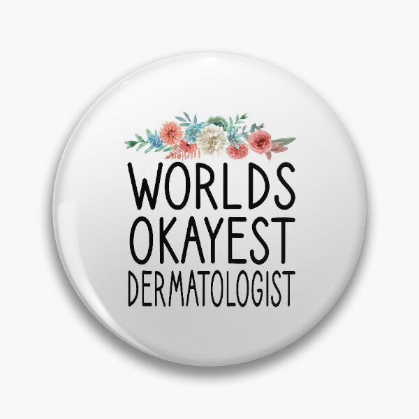 Item preview, Worlds Okayest Dermatologist / Dermatology / Dermatology Student / funny  Dermatologist / Dermatologist Gift / gift for women birthday  gift idea floral style background designed and sold by Chamssou.