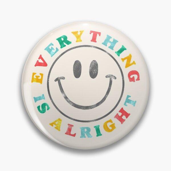 everything is alright retro rainbow smiley face Pin