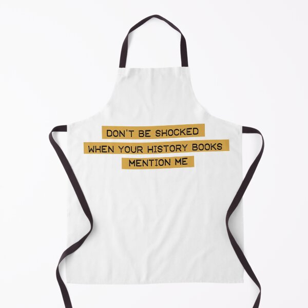 Item preview, Don't Be Shocked When Your History Books Mention Me - My Shot - Hamilton designed and sold by ktthegreat.