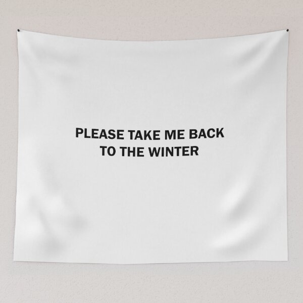 Item preview, Please Take Me Back to the Winter  designed and sold by Al Collections.