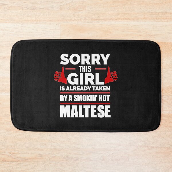 Item preview, Sorry Girl Already taken by hot Maltese Malta designed and sold by losttribe.