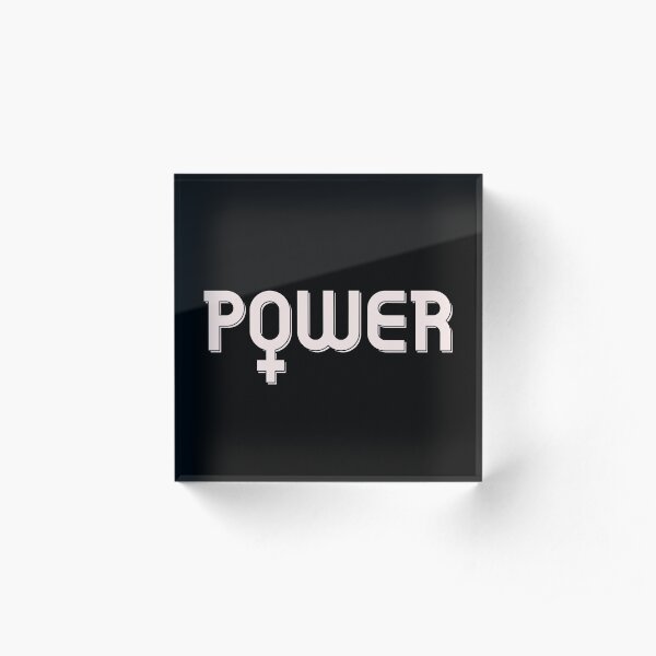 Female Power, Girl Power, Feminism is Forever Acrylic Block
