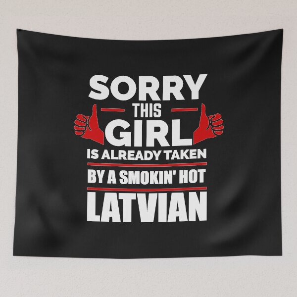 Item preview, Sorry Girl Already taken by hot Latvian Latvia designed and sold by losttribe.