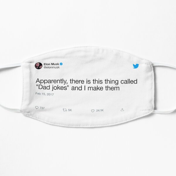 Elon Musk Dad Joke Tweet Flat Mask