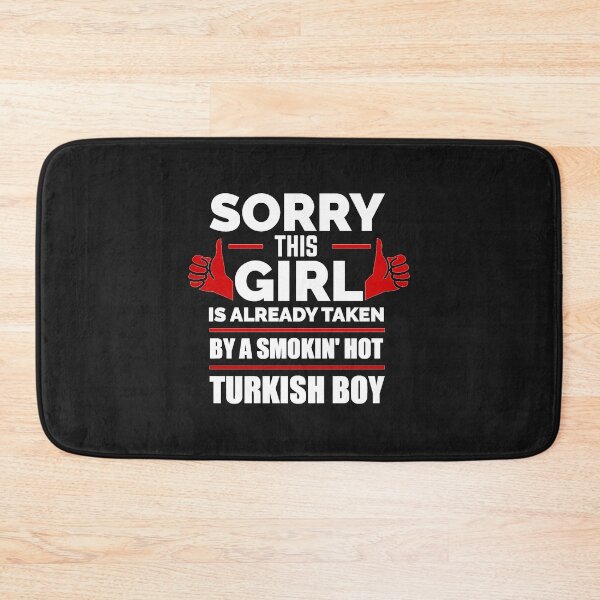 Item preview, Sorry Girl Already taken by hot Turkish Turkey designed and sold by losttribe.