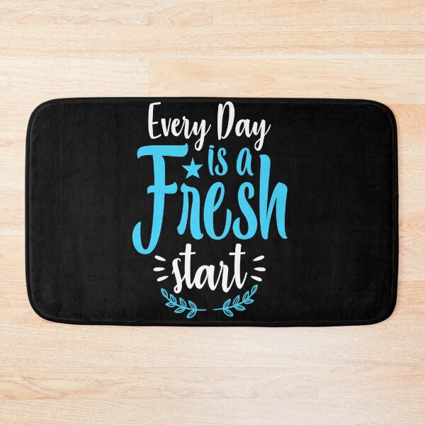 Item preview, Every day is a fresh start designed and sold by chris299.