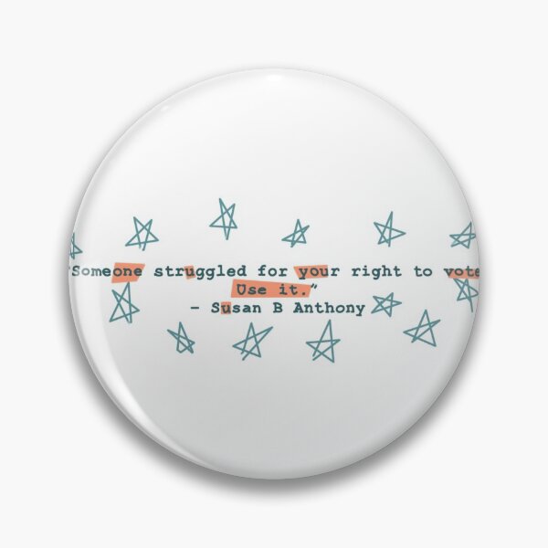 Item preview, Susan b Anthony quote designed and sold by Reilly  Smith.