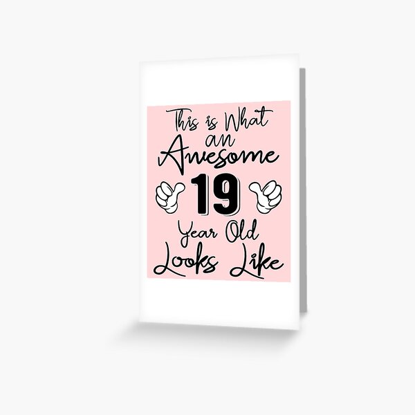 This is What an Awesome 19 Year Old Looks Like - 19th Birthday Gift  Greeting Card