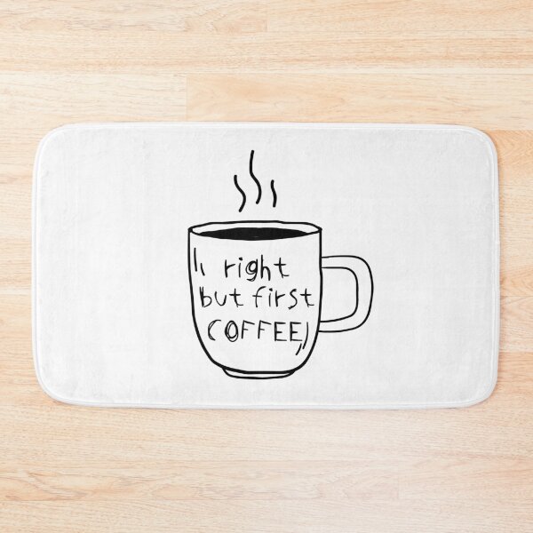 Item preview, Right But First Coffee designed and sold by ZINE07.