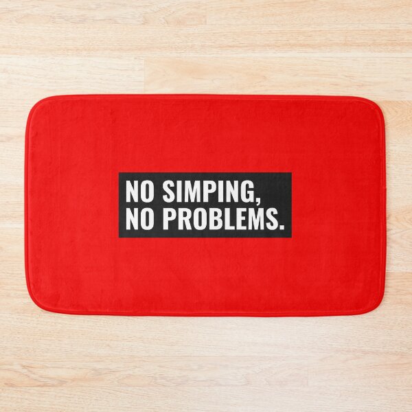 Item preview, No Simping, No Problems. designed and sold by CeasarBratz.