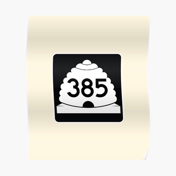 utah-state-route-385-area-code-385-poster-for-sale-by-srnac-redbubble