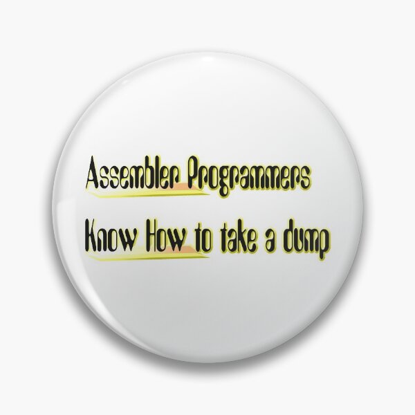 Item preview, Assembler Programmers Know How to take a dump designed and sold by benandfreya.