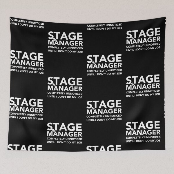 Item preview, Stage Manager Completely Unnoticed Until I Dont Do My Job  designed and sold by JukeLox.