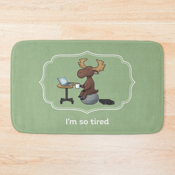 Item preview, I'm so tired designed and sold by JadedSketch.