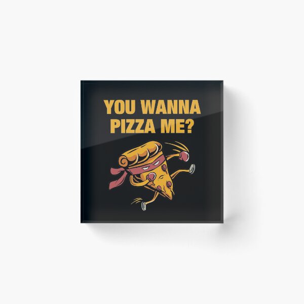 Item preview, You wanna pizza me? Ninja pizza slice fighting designed and sold by DesignTribe.