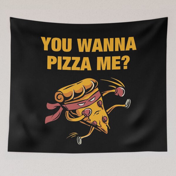 Item preview, You wanna pizza me? Ninja pizza slice fighting designed and sold by DesignTribe.