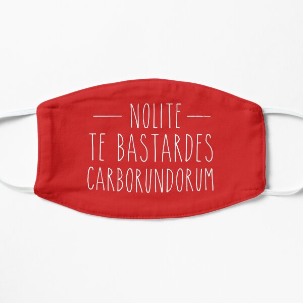 Nolite te Bastardes Carborundorum | Handmaid's Tale Flat Mask