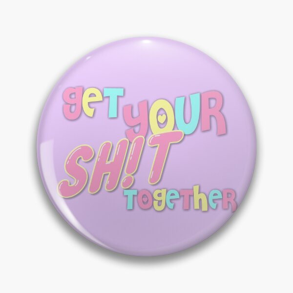 Item preview, GET YOUR SH!T TOGETHER designed and sold by liranm.