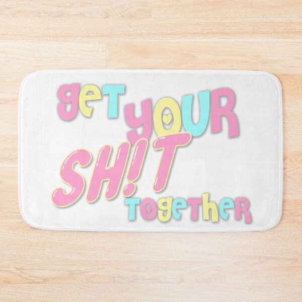 Item preview, GET YOUR SH!T TOGETHER designed and sold by liranm.
