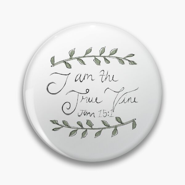 Item preview, John 15:1 I am the True Vine designed and sold by Mustard-Seeds.