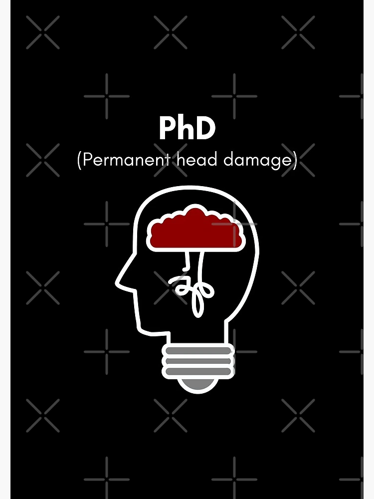 PhD (.abb) Permanent head damage Photographic Print for Sale by