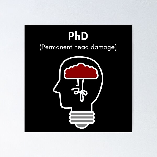 PhD (.abb) Permanent head damage Photographic Print for Sale by