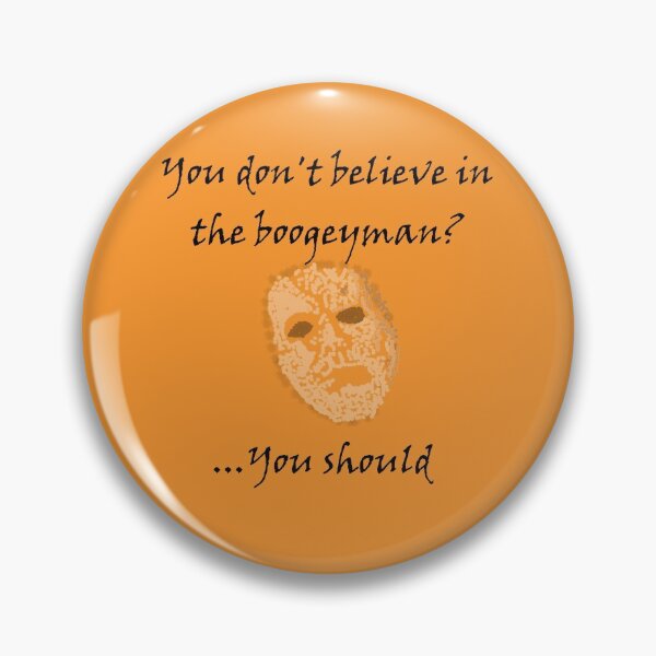 Item preview, You don't believe in the boogeyman?...you should Halloween Movie designed and sold by HumerusHumor.