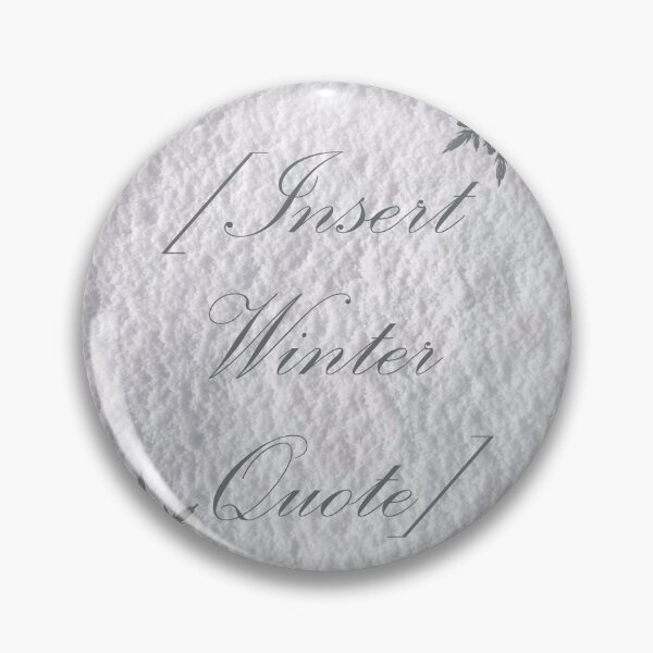 Item preview, [Insert Winter Quote] in the Snow designed and sold by HumerusHumor.