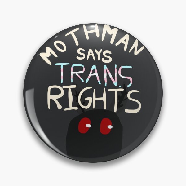 Item preview, Mothman says trans rights designed and sold by CelticWolfArt.