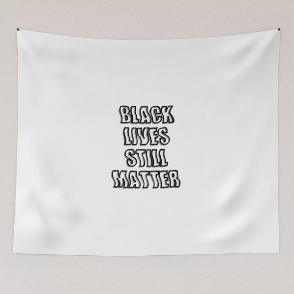 Item preview, black lives still matter designed and sold by amiegw.