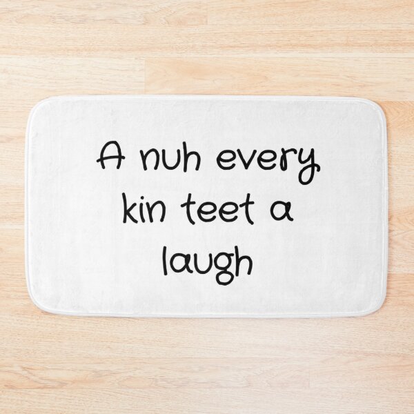 Item preview, A Nuh Every Kin Teet A Laugh designed and sold by JAMAICAMERCH.