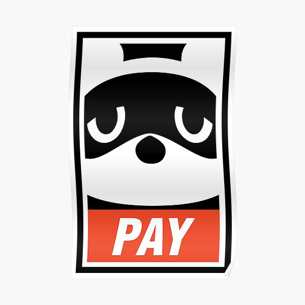 Tom Nook "PAY" - Animal Crossing Poster