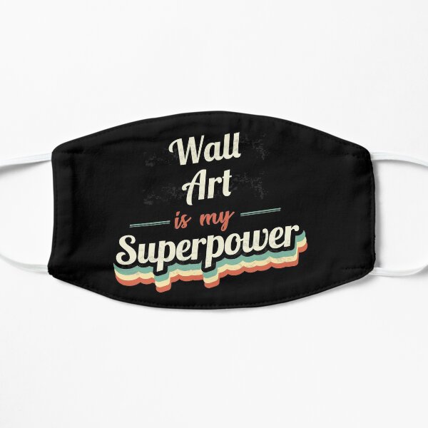 L'art mural est ma superpuissance Masque sans plis