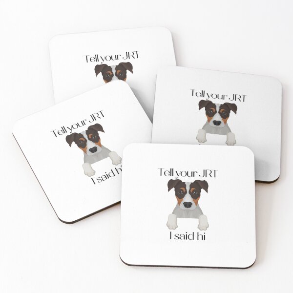 Item preview, Tell Your JRT I Said Hi designed and sold by GillyMc.