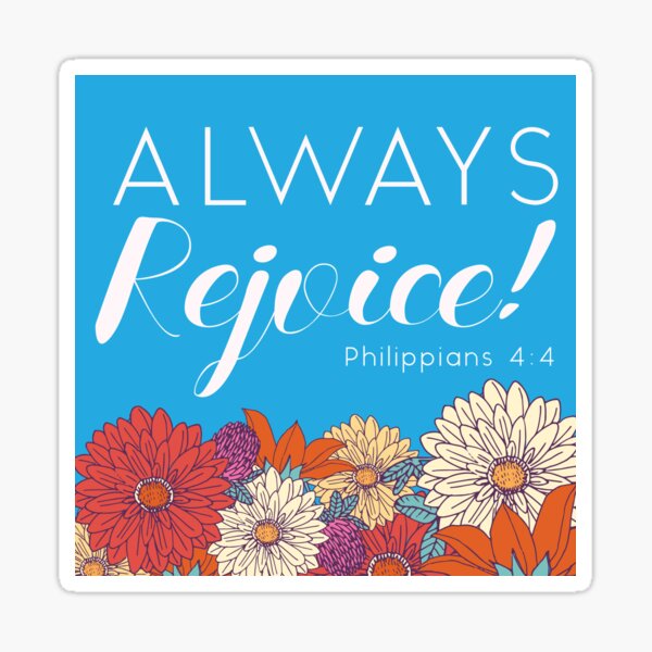Always Rejoice - Blue Floral with Scripture Sticker