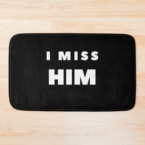 Item preview, I MISS HIM designed and sold by FabSpark.