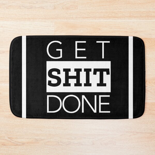 Item preview, Get Shit Done Motivational Phrase designed and sold by Flip & Flop.