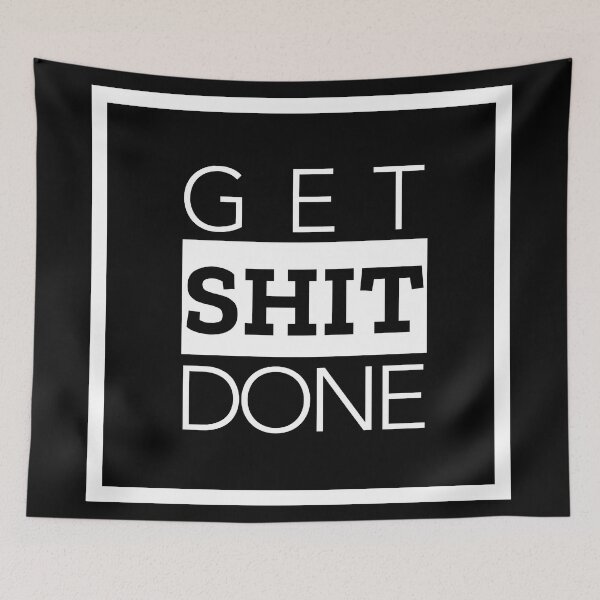 Item preview, Get Shit Done Motivational Phrase designed and sold by Flip & Flop.