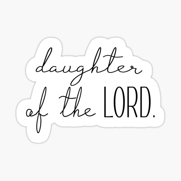 Item preview, Daughter Of The Lord designed and sold by marsdesignsss.