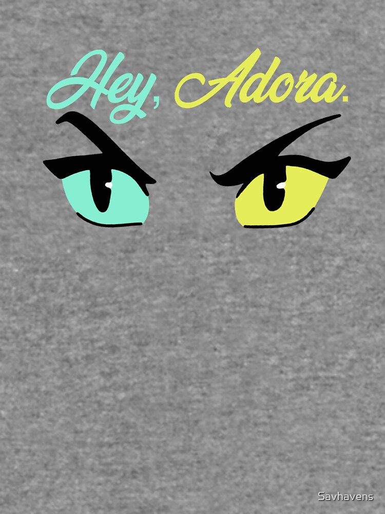 hey adora t shirt