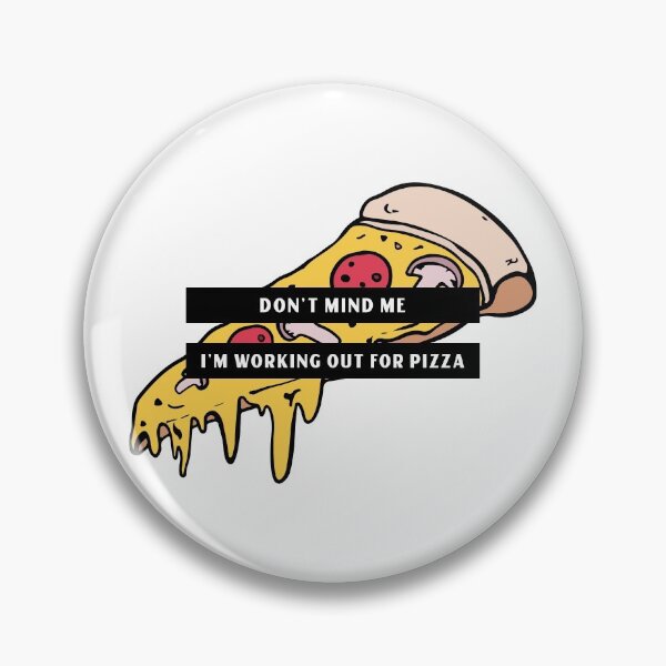 Item preview, I'm Working Out For Pizza designed and sold by GirlZoom.