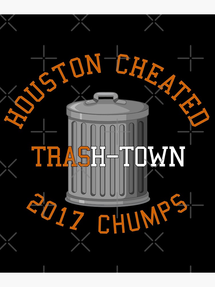 Houston Cheated Trash-Town 2017 Chumps Premium T-Shirt