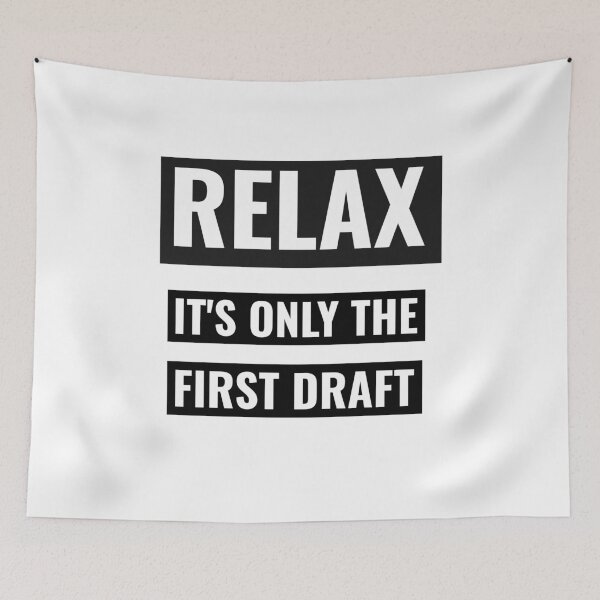 Item preview, Relax It's Only The First Draft Writers Tee designed and sold by davestees506.