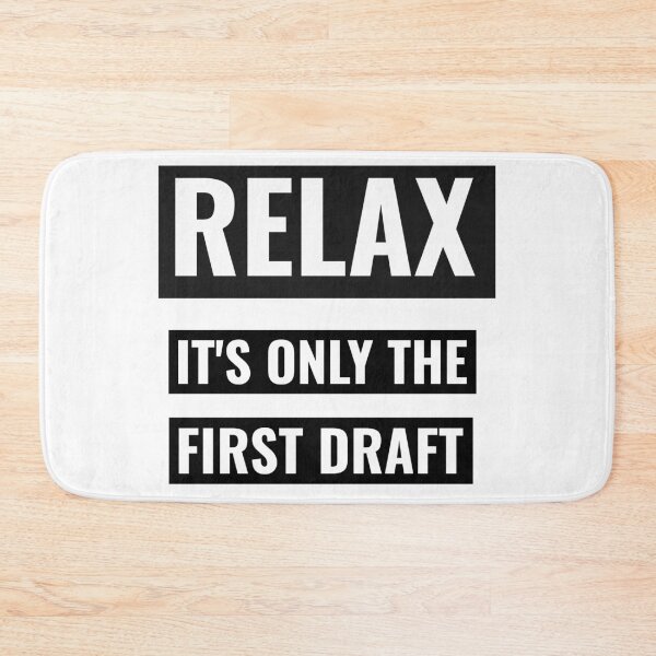 Item preview, Relax It's Only The First Draft Writers Tee designed and sold by davestees506.