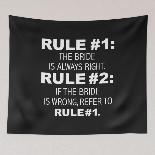 Item preview, Rules Bride is always right Bridezilla Wedding designed and sold by losttribe.