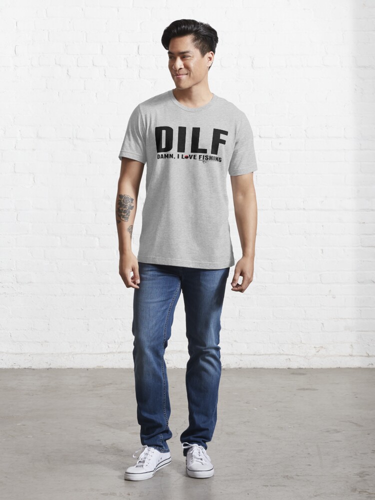 DILF - Damn I love fishing Essential T-Shirt for Sale by goodtogotees