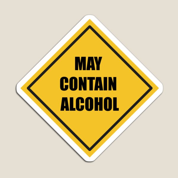 May Contain Alcohol Sign Magnet