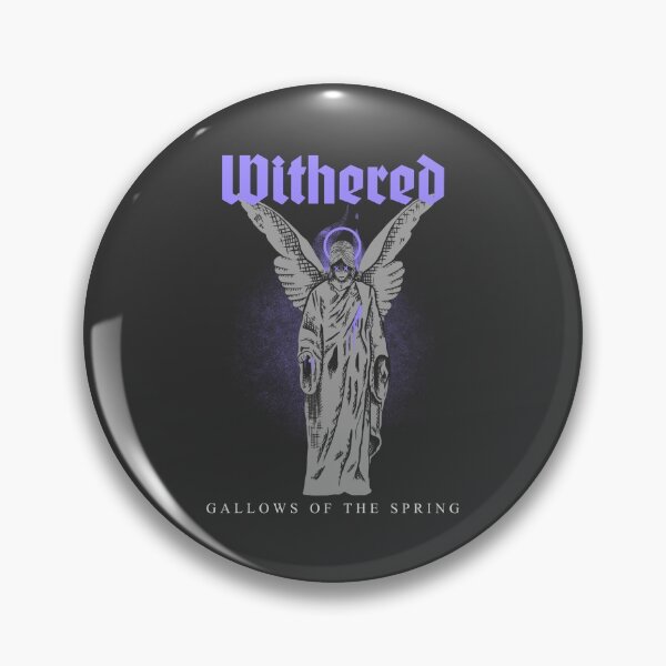 Item preview, Withered | GALLOWS OF THE SPRING designed and sold by AladdinMktgs.